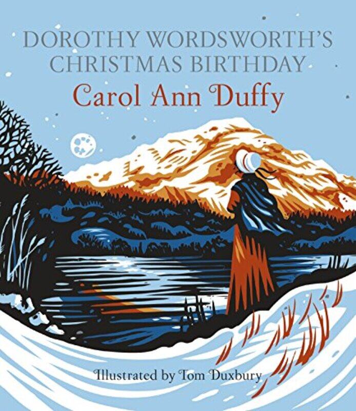 

Dorothy Wordsworths Christmas Birthday by Carol Ann Duffy DBETom Duxbury-Hardcover