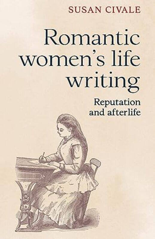 

Romantic Womens Life Writing by Susan Civale-Paperback