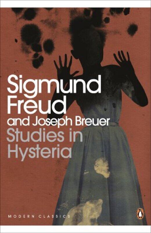 

Studies in Hysteria (Penguin Modern Classics),Paperback,By:Sigmund Freud; Joseph Breuer; Rachel Bowlby; Nicola Luckhurst; Adam Phillips