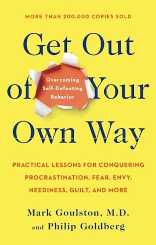 

Get Out of Your Own Way , Paperback by Mark Goulston, M.D.