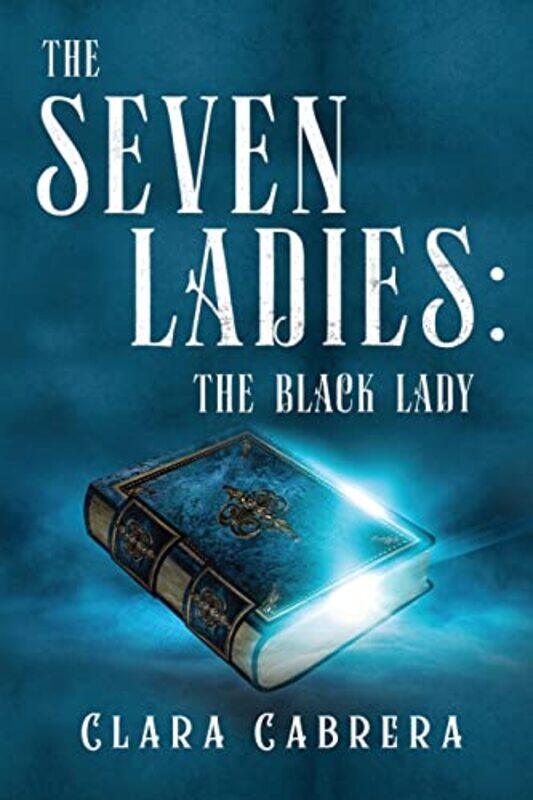 

The Seven Ladies The Black Lady by Clara Cabrera-Paperback