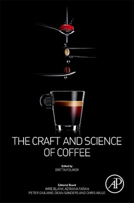 The Craft and Science of Coffee , Hardcover by Folmer, Britta (Nestle Nespresso SA, Lausanne, Switzerland)