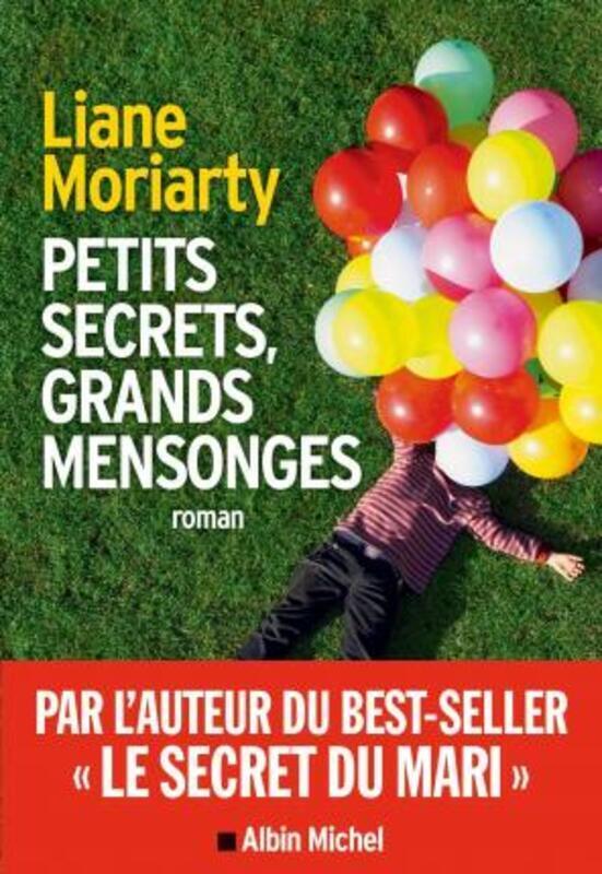 Petits secrets, grands mensonges.paperback,By :Liane Moriarty