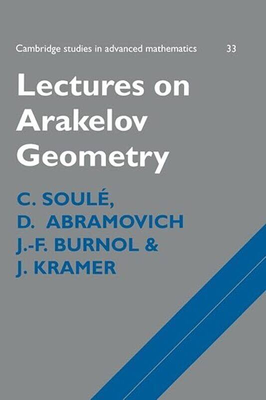 

Lectures On Arakelov Geometry by Soule C. (Centre National de la Recherche Scientifique (CNRS) Paris) - Abramovich D. (Princeton U Paperback