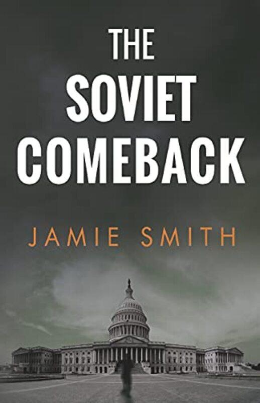 

The Soviet Comeback by Jamie Smith-Paperback