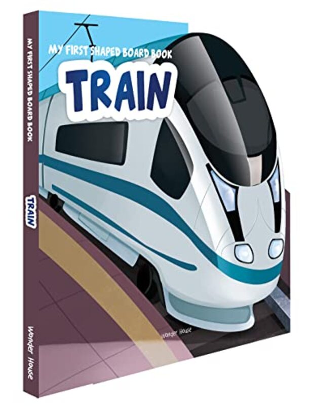 My First Shaped Board Books For Children: Transport - Train , Paperback by Wonder House Books