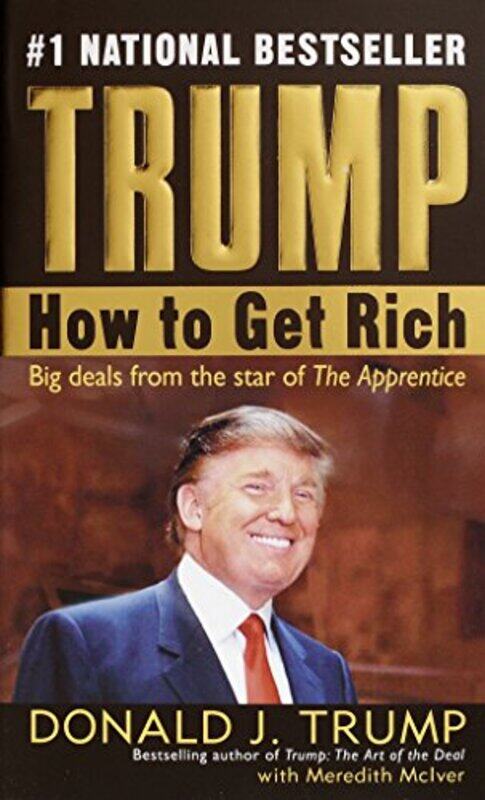 

Trump How To Get Rich By Donald J. Trump Paperback