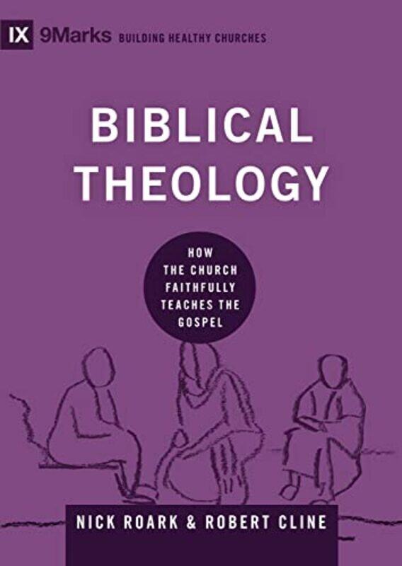 

Biblical Theology by Nick RoarkRobert Cline-Hardcover