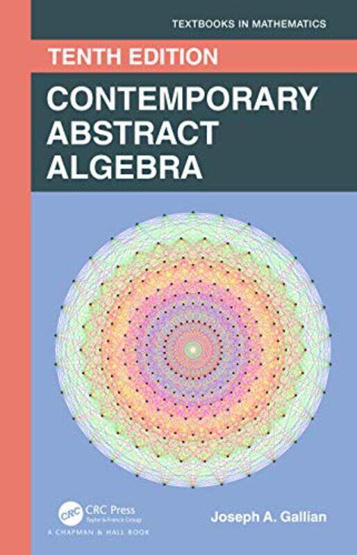 

Contemporary Abstract Algebra by Joseph A Gallian-Hardcover