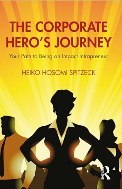 

The Corporate Heros Journey by Heiko Hosomi Spitzeck-Paperback