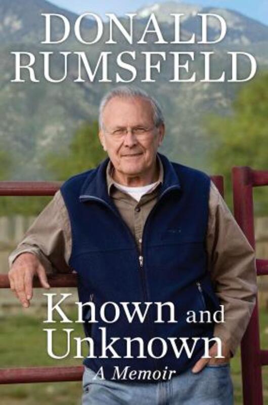 Known and Unknown: A Memoir,Hardcover,ByDonald Rumsfeld