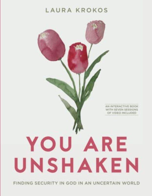 

You Are Unshaken Includes 7 by Laura Krokos-Paperback