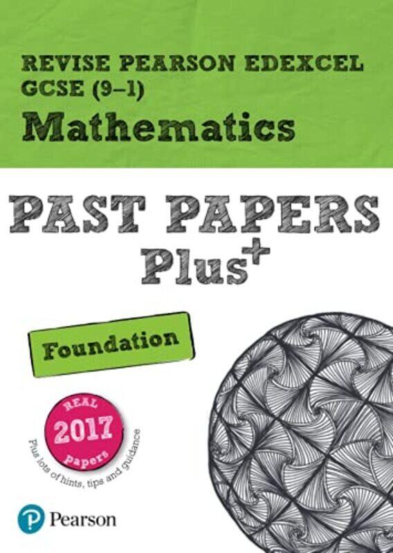 

Revise Pearson Edexcel Gcse 91 Mathematics Foundation Past Papers Plus Marwaha Navtej Paperback