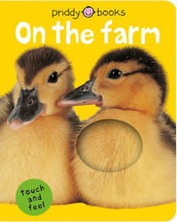 Bright Baby Touch & Feel on the Farm, Board Book, By: Roger Priddy