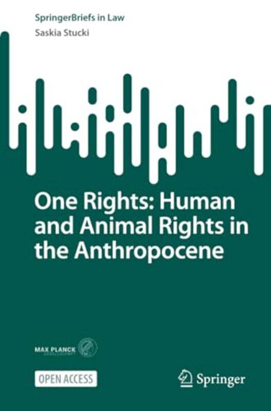 

One Rights Human and Animal Rights in the Anthropocene by Bernard Williams-Paperback