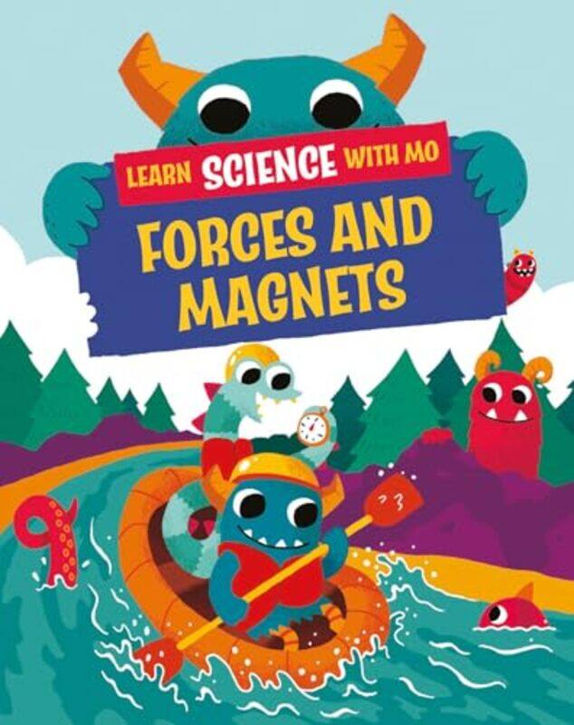 

Learn Science with Mo Forces and Magnets by Paul MasonMichael Buxton-Paperback