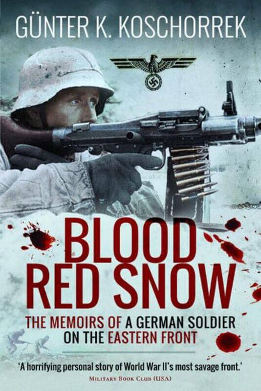 

Blood Red Snow by Gunter K Koschorrek-Paperback