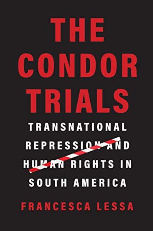 

The Condor Trials by Francesca Lessa-Hardcover