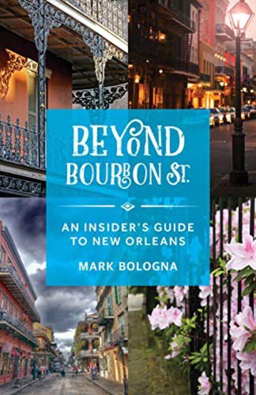 

Beyond Bourbon St by Mark Bologna-Paperback