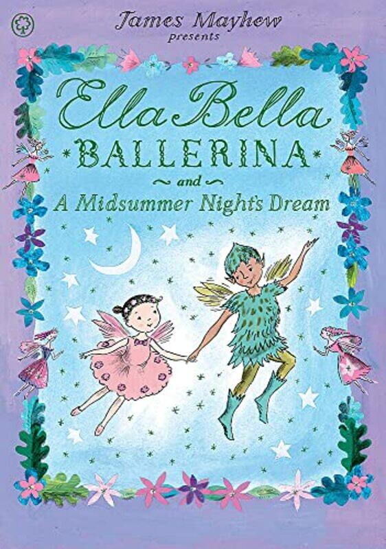 

Ella Bella Ballerina and A Midsummer Night's Dream,Paperback,by:Mayhew, James