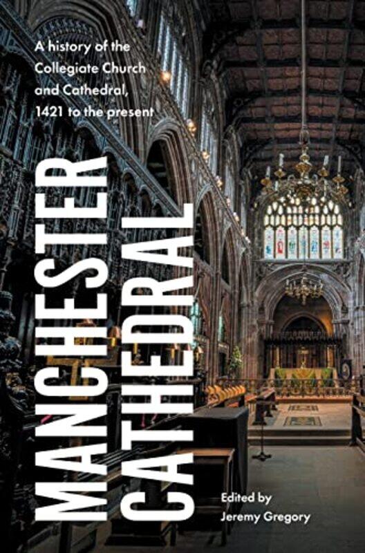 

Manchester Cathedral by Jeremy Gregory-Hardcover