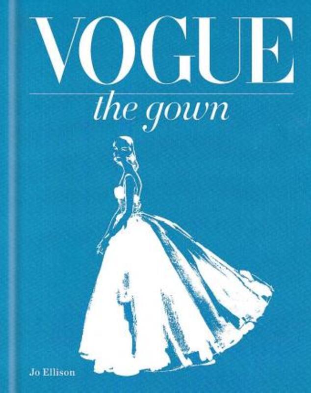Vogue: The Gown.Hardcover,By :Jo Ellison