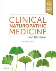 Clinical Naturopathic Medicine,Paperback, By:Hechtman, Leah, MSci Med (RHHG), BHSc (Nat), ND, FNHAA (Director, The Natural Health and Fertility C