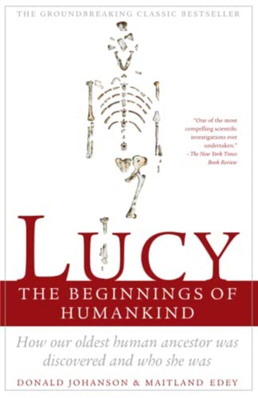 

Lucy, the Beginnings of Humankind: The Beginnings of Humankind,Paperback by Johanson, Donald C. - Edey, Maitland Armstrong