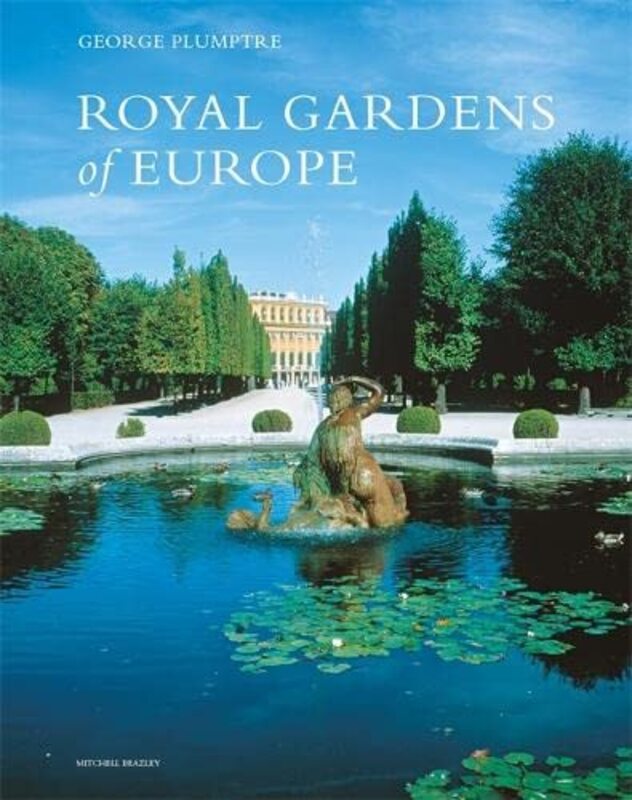 Royal Gardens of Europe (Mitchell Beazley Gardening S.)