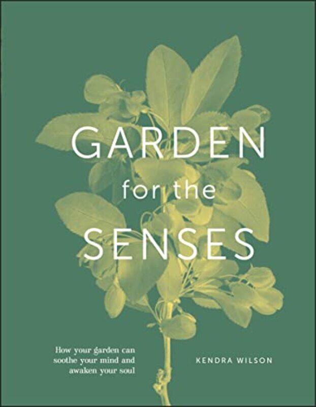 

Garden for the Senses by Kendra Wilson-Hardcover