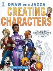 Draw With Jazza - Creating Characters: Fun and Easy Guide to Drawing Cartoons and Comics.paperback,By :Brooks, Josiah