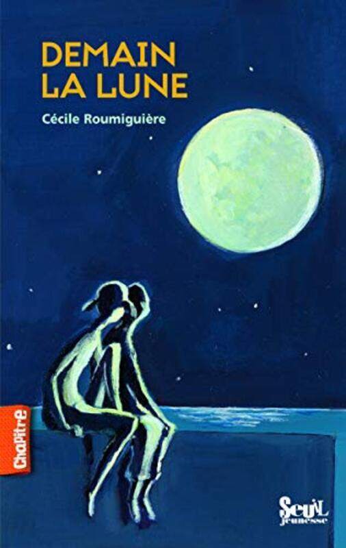 

Demain La Lune By C Cile Roumigui Re Paperback