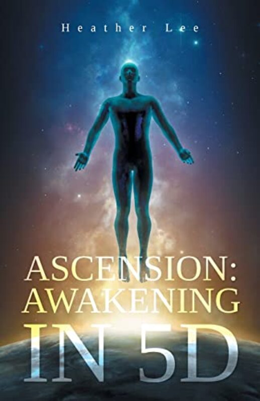 Ascension: Awakening in 5D,Paperback by Lee, Heather