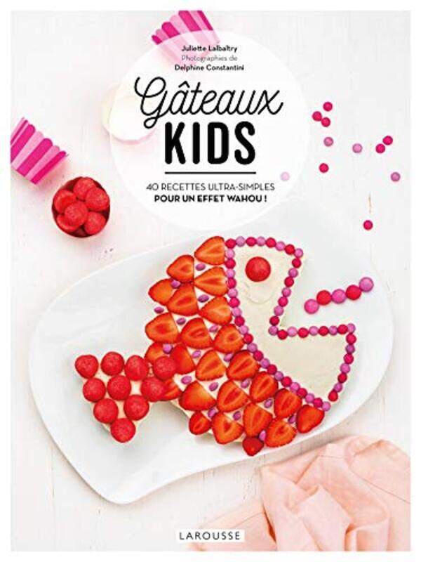 

GATEAUX KIDS - 40 RECETTES ULTRA-SIMPLES POUR UN EFFET WAHOU !,Paperback,By:LALBALTRY JULIETTE