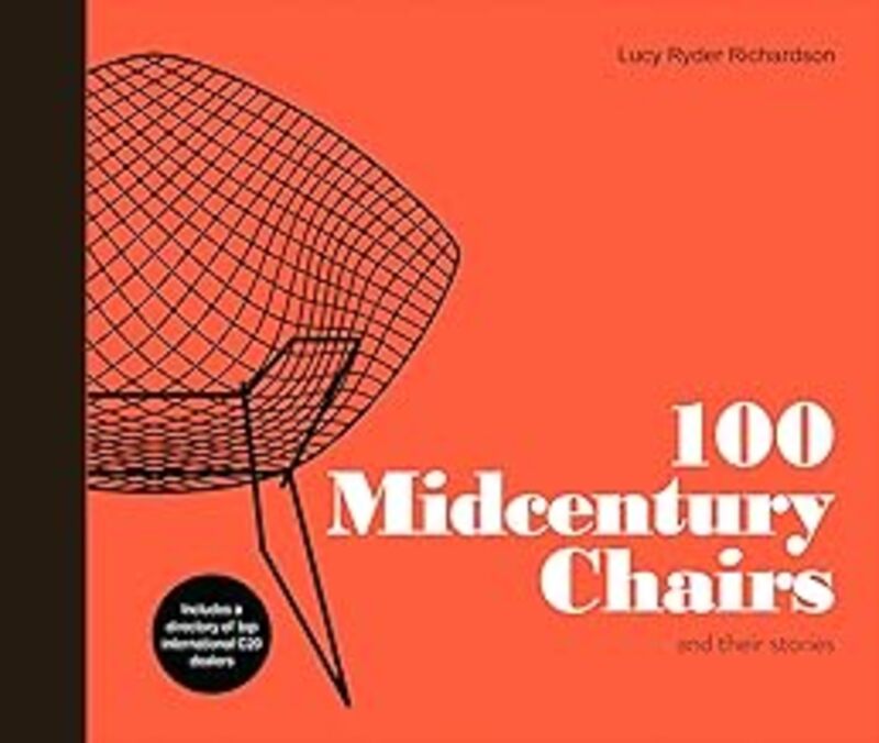 100 Midcentury Chairs: and their stories by Ryder Richardson, Lucy - Hardcover