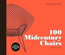 100 Midcentury Chairs: and their stories by Ryder Richardson, Lucy - Hardcover