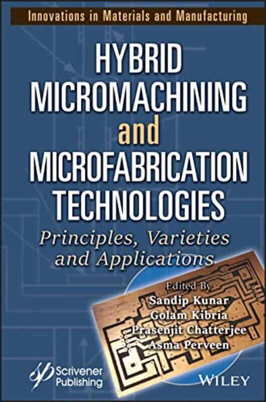 

Hybrid Micromachining And Microfabrication Technologies By Sandip Aditya Engin...Hardcover