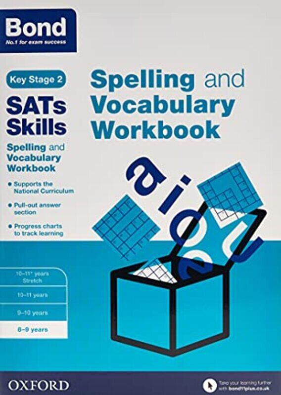 

Bond SATs Skills Spelling and Vocabulary Workbook: 89 years Paperback by Hughes, Michellejoy - Bond SATs Skills