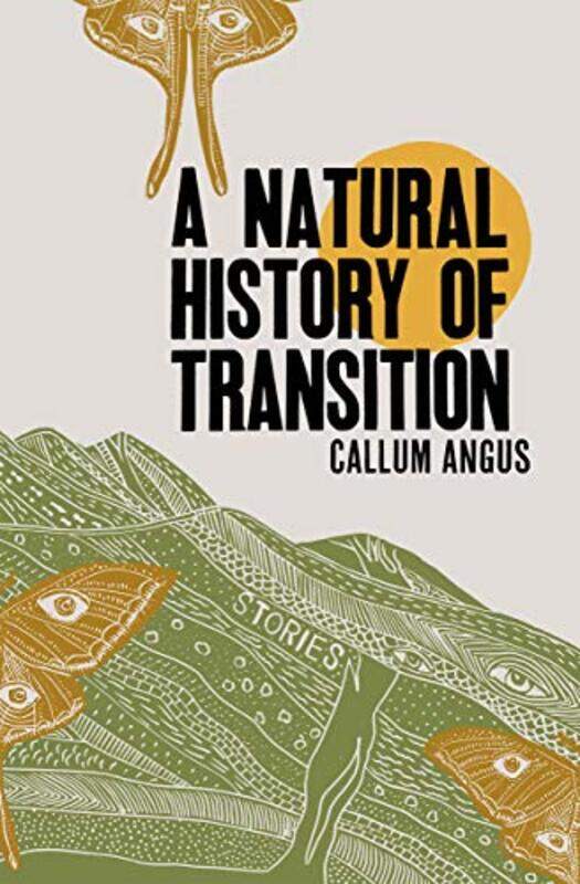 

A Natural History Of Transition by Callum Angus-Paperback