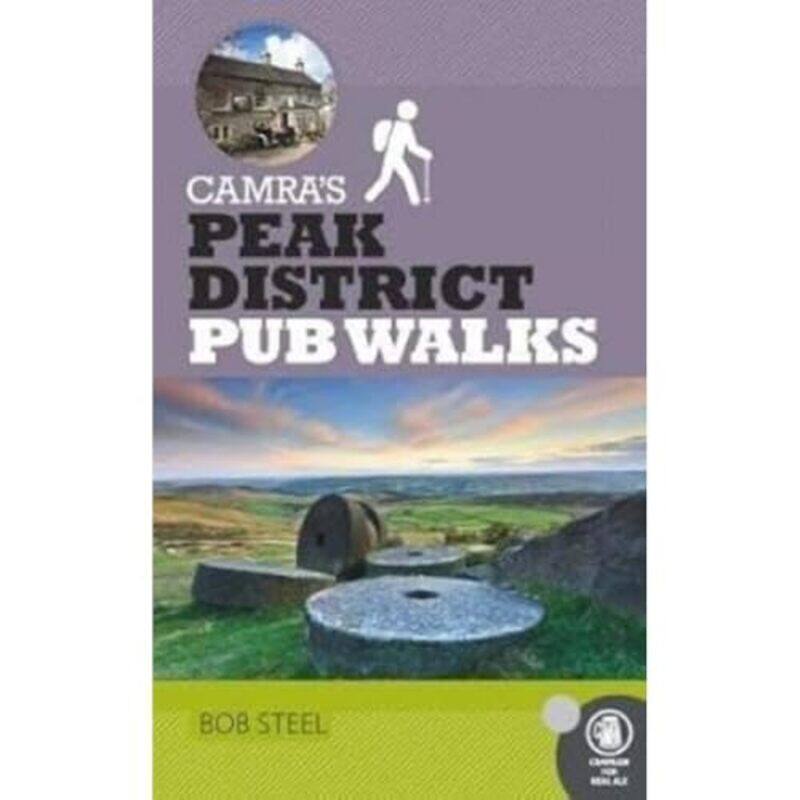 

CAMRAs Peak District Pub Walks by Bob Steel-Paperback