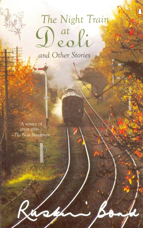 

The Night Train At Deoli and Other Stories, Paperback Book, By: Ruskin Bond