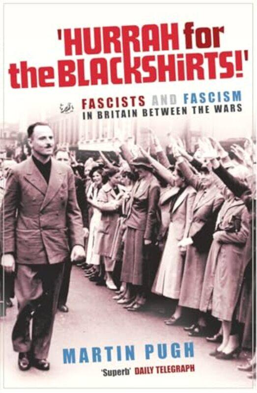 

Hurrah For The Blackshirts by Martin Pugh-Paperback