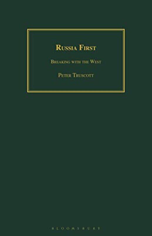 

Russia First by Peter Independent Scholar, UK Truscott-Paperback