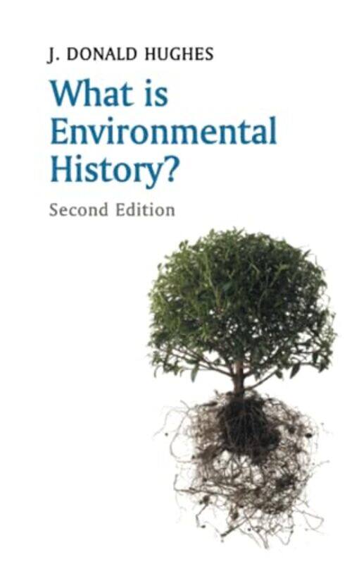 

What is Environmental History by J Donald Hughes-Paperback