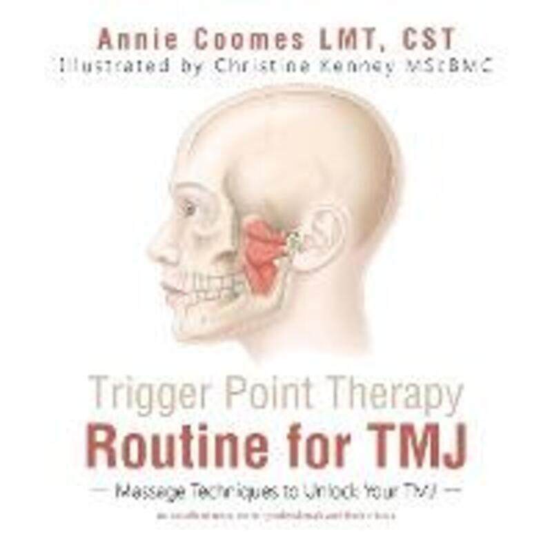 

Trigger Point Therapy Routine for TMJ.paperback,By :Annie Coomes Lmt Cst