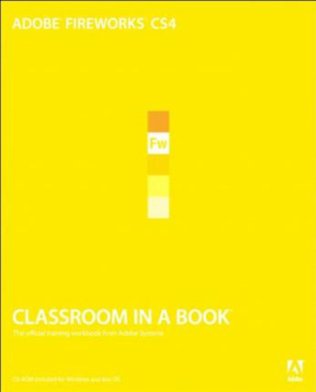 Adobe Fireworks CS4 Classroom in a Book, Mixed Media Product, By: Adobe Creative Team