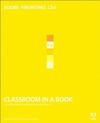Adobe Fireworks CS4 Classroom in a Book, Mixed Media Product, By: Adobe Creative Team
