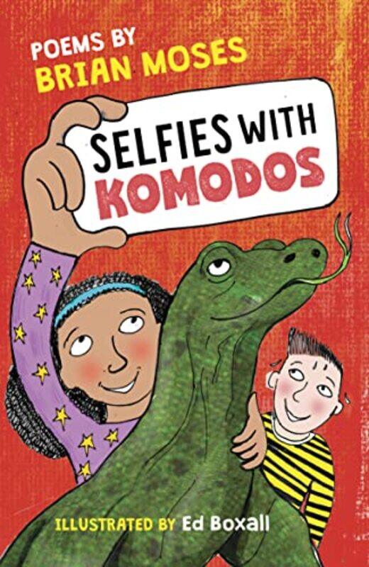 

Selfies With Komodos by Brian MosesEd Boxall-Paperback