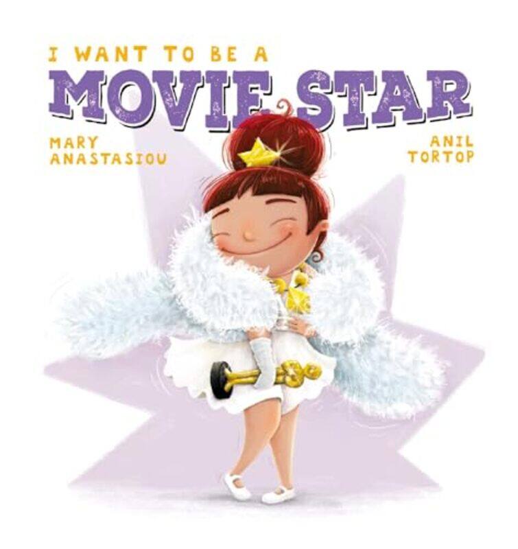 

I Want to be a Movie Star by Mary Anastasiou-Paperback