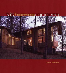 Kit Homes Modern, Hardcover Book, By: Ima Ebong